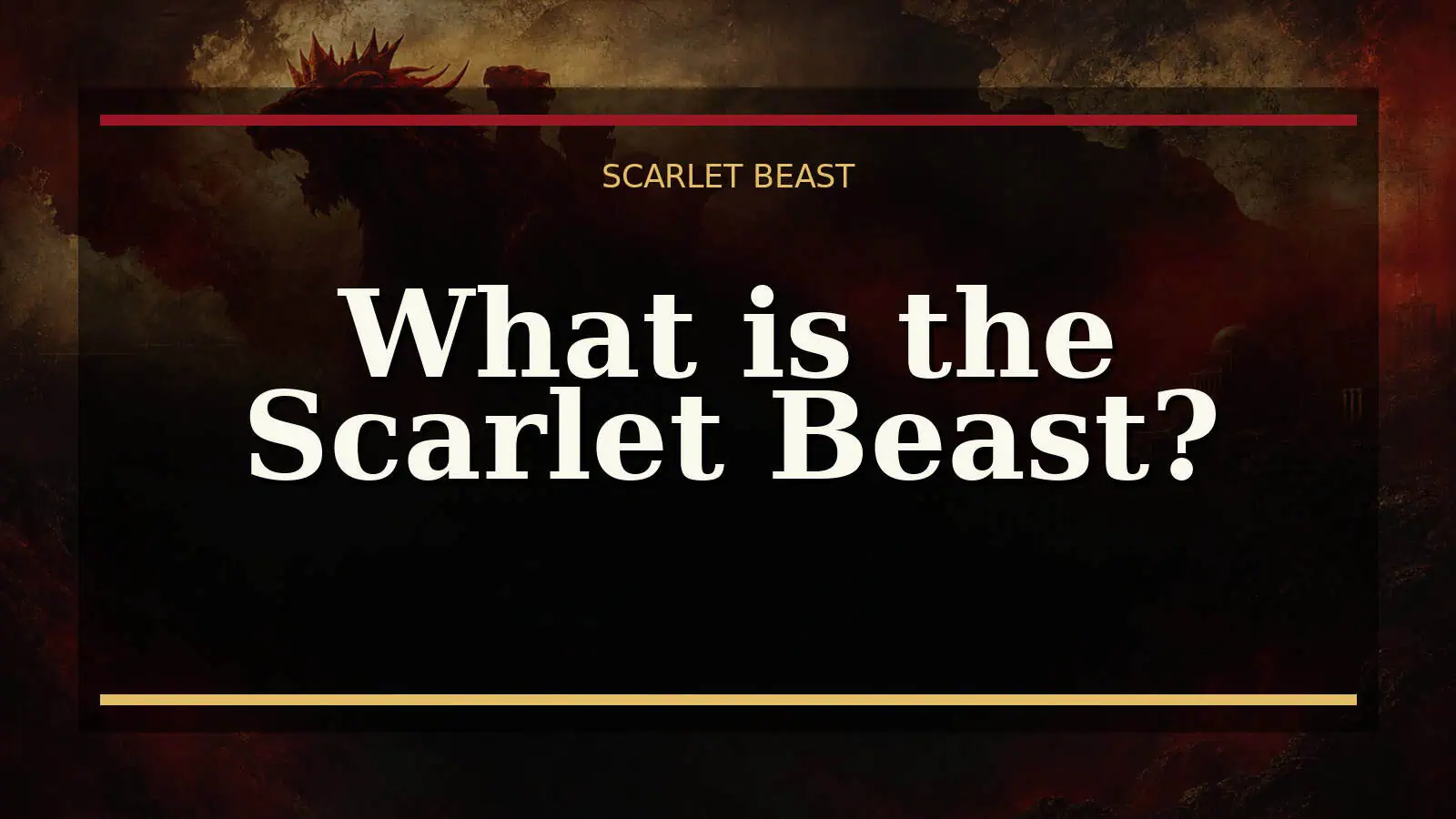 What is the Scarlet Beast?