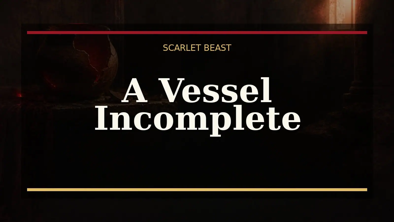 A Vessel Incomplete